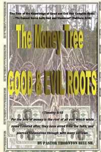 The Money Tree - Good & Evil Roots