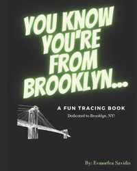 You Know You're From Brooklyn...