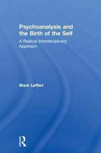 Psychoanalysis and the Birth of the Self