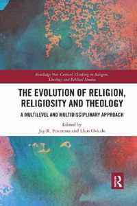 The Evolution of Religion, Religiosity and Theology