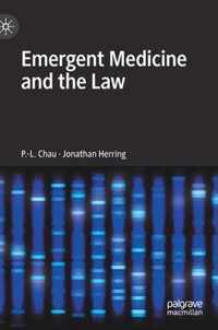 Emergent Medicine and the Law