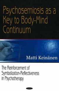 Psychosemiosis as a Key to Body-Mind Continuum