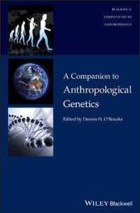 A Companion to Anthropological Genetics