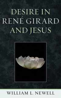 Desire in Rene Girard and Jesus