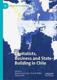 Capitalists, Business and State-Building in Chile