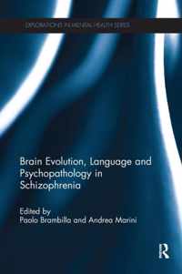 Brain Evolution, Language and Psychopathology in Schizophrenia