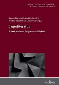 Lagerliteratur; Schreibweisen - Zeugnisse - Didaktik