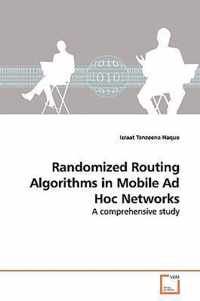 Randomized Routing Algorithms in Mobile Ad Hoc Networks