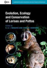 Evolution, Ecology and Conservation of Lorises and Pottos