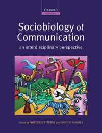 Sociobiology of Communication