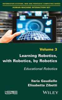 Learning Robotics, with Robotics, by Robotics