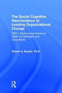 The Social Cognitive Neuroscience of Leading Organizational Change