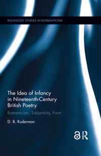 The Idea of Infancy in Nineteenth-Century British Poetry