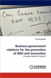 Business-Government Relations for the Promotion of R&d and Innovation