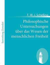 Philosophische Untersuchungen uber das Wesen der menschlichen Freiheit