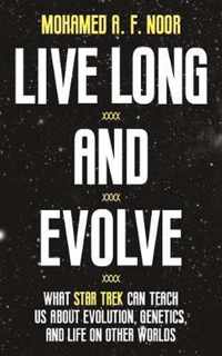 Live Long and Evolve