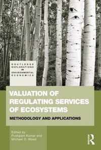 Valuation of Regulating Services of Ecosystems