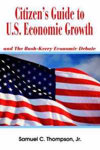 Citizen's Guide to U.S. Economic Growth