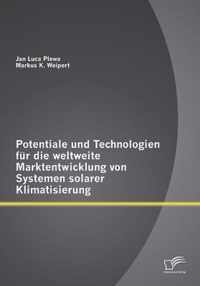 Potentiale und Technologien fur die weltweite Marktentwicklung von Systemen solarer Klimatisierung