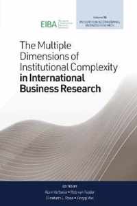 The Multiple Dimensions of Institutional Complexity in International Business Research