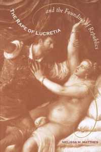 The Rape of Lucretia and the Founding of Republics