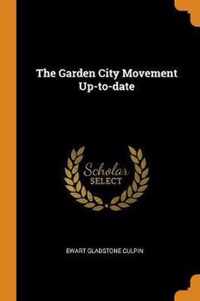 The Garden City Movement Up-To-Date