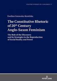 The Constitutive Rhetoric of 20th Century Anglo-Saxon Feminism