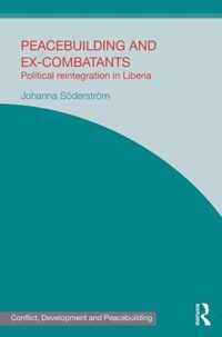 Peacebuilding and Ex-Combatants: Political Reintegration in Liberia