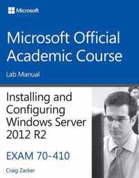 70-410 Installing and Configuring Windows Server 2012 R2 Lab Manual