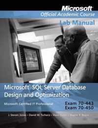 Exam 70-443 & 70-450 Microsoft SQL Server Database Design and Optimization Lab Manual