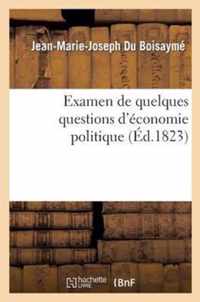 Examen de Quelques Questions d'Economie Politique