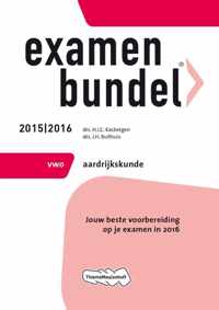 Examenbundel Vwo; Aardrijkskunde; 2015/2016