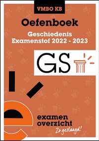 ExamenOverzicht - Oefenboek Geschiedenis VMBO KB