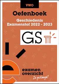 ExamenOverzicht - Oefenboek Geschiedenis VWO