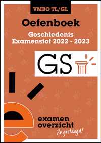 ExamenOverzicht - Oefenboek Geschiedenis VMBO TL/GL