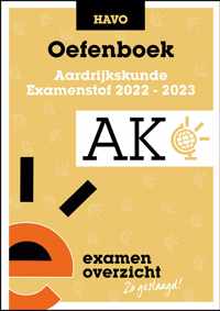 ExamenOverzicht - Oefenboek Aardrijkskunde HAVO