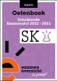 ExamenOverzicht - Oefenboek Scheikunde HAVO