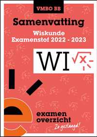 ExamenOverzicht - Samenvatting Wiskunde VMBO BB