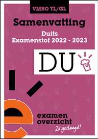 ExamenOverzicht - Samenvatting Duits VMBO TL/GL