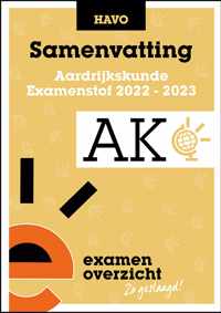 ExamenOverzicht - Samenvatting Aardrijkskunde HAVO