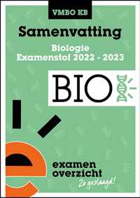 ExamenOverzicht - Samenvatting Biologie VMBO KB