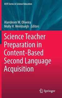 Science Teacher Preparation in Content Based Second Language Acquisition