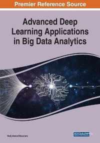 Advanced Deep Learning Applications in Big Data Analytics