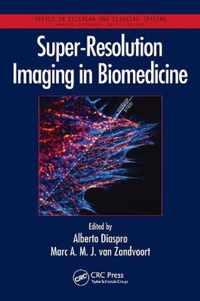 Super-Resolution Imaging in Biomedicine