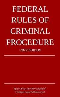 Federal Rules of Criminal Procedure; 2022 Edition