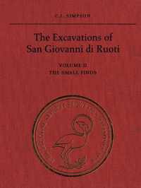 The Excavations of San Giovanni di Ruoti: Volume II