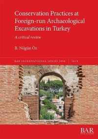 Conservation Practices at Foreign-run Archaeological Excavations in Turkey