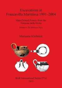 Excavations at Francavilla Marittima 1991-2004: Matt-Painted Pottery from the Timpone della Motta, Volume 4