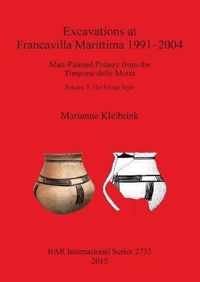 Excavations at Francavilla Marittima 1991-2004: Matt-Painted Pottery from the Timpone della Motta Volume 3