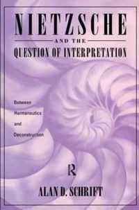 Nietzsche and the Question of Interpretation